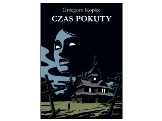 „Czas pokuty” Grzegorz Kopiec