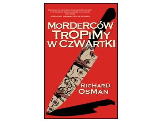 Nowość wydawnicza „Morderców tropimy w czwartki” Richard Osman