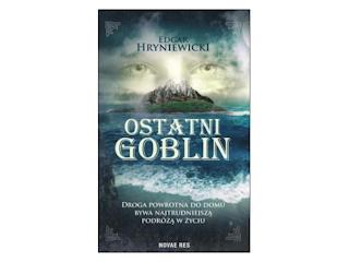 Nowość wydawnicza „Ostatni Goblin” Edgar Hryniewicki