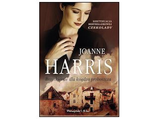 Nowość wydawnicza „Brzoskwinie dla księdza proboszcza” Joanne Harris.
