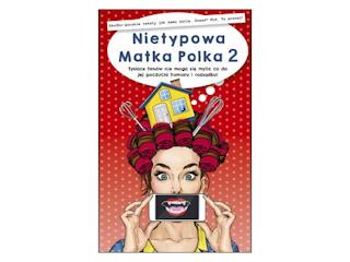 Konkurs wydawnictwa Edipresse - Nietypowa Matka Polka 2.