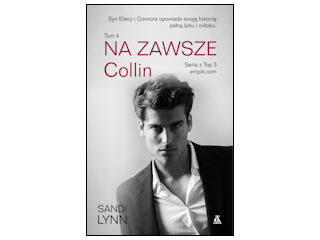 „Na Zawsze. Tom 4. Collin” Sandi Lynn